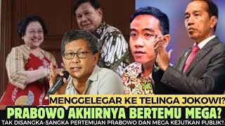 MENGGELEGAR KE TELINGA JOKOWI ⁉️PRABOWO AKHIRNYA BERTEMU MEGAWATI [upl. by Conlen]