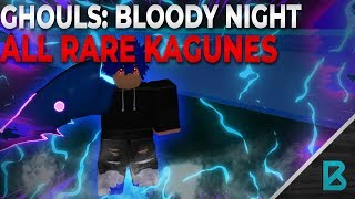 SHOWCASING almostALL THE SUPER RARE  LEGENDARY KAGUNES  Ghouls  Bloody Nights  ROBLOX [upl. by Nnaeirelav]