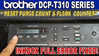 How to Reset Brother DCPT310 Series Printer  InkBox Full Error Resolved [upl. by Enileuqaj724]