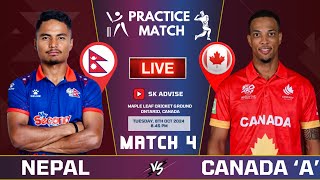 NEPAL VS CANADA A 4TH ONE DAY PRACTICE MATCH LIVE  NEPAL VS CANADA A 2024 ODI  LIVE CRICKET [upl. by Ennaul]