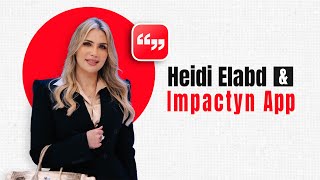 Heidi Elabd and Impactyn App [upl. by Lorrad]