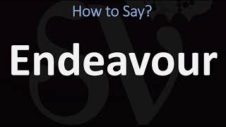 How to Pronounce Endeavour CORRECTLY [upl. by Barris907]