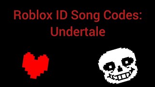 Undertale ID Codes For Roblox OUTDATED [upl. by Chapin]