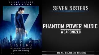 Seven Sisters Trailer 1 Music  Phantom Power Music  Weaponized [upl. by Josias577]