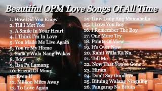 BEAUTIFUL OPM LOVE SONGS OF ALL TIME  OPM CLASSIC HIT SONGS OF THE 70s 80s amp 90s [upl. by Mortensen]