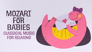 Songs for relaxing 💜 Mozart for Babies 💜 Baby Classical Piano Music for sleeping your baby [upl. by Thessa]