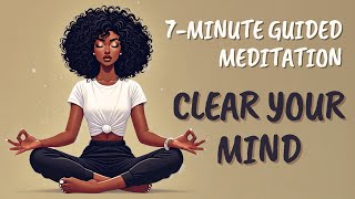 Guided Meditation to Clear Your Mind [upl. by Rambert664]