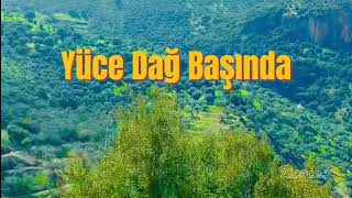 Yüce Dağ Başında işte Ben Gidiyom cover [upl. by Acireh]