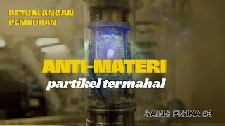 SEGALA YANG PERLU ANDA KETAHUI TENTANG ANTI MATERI ll sains 3 [upl. by Lertnahs]