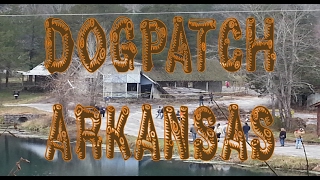 Dogpatch in Arkansas [upl. by Harrison]