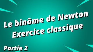 Le binôme de Newton  exercice corrigé  partie 2 [upl. by Hilliard]