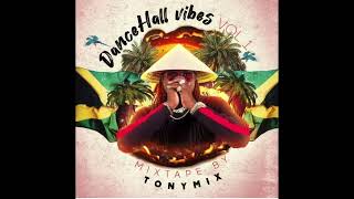 Tony mix Mixtape Dancehall vibes [upl. by Ralaigh]