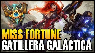 ► MISS FORTUNE GATILLERA GALÁCTICA ¡NUEVA SKIN DEFINITIVA  DIOSA DE LAS PISTOLAS [upl. by Artemla133]