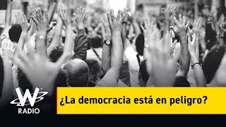 ¿La democracia está en peligro [upl. by Dwayne]