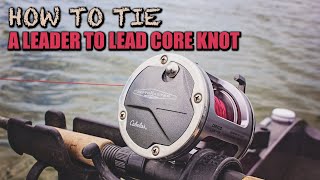 How to tie a leader to Lead Core line [upl. by Itaws]