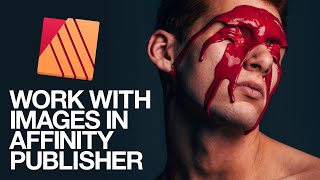 Work better with images in Affinity Publisher [upl. by Eenafets39]