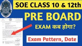 SOE CLASS 10amp12 PRE BOARD EXAM DATE 202425। PRE BOARD EXAM कब होगाEXAM PATTERN EXAM DATE SOE [upl. by Htebasil860]