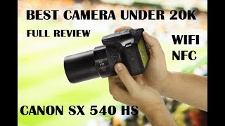 Canon SX540 HS Camera review  Best Camera Under 20k budget  Review in Bengali [upl. by Hilliard268]