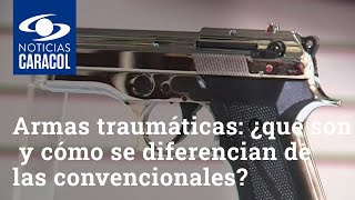 Armas traumáticas ¿qué son y cómo se diferencian de las convencionales [upl. by Atinav]