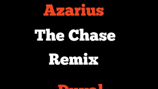 Duval wheelz amp Azarius The Chase remix [upl. by Seligman]