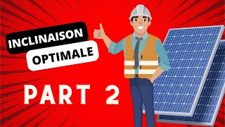 Le Guide Ultime de lInclinaison des Panneaux Photovoltaïques  Partie 2 [upl. by Oliver]