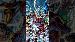 The Ultimate Battle Justice League vs League of Ancients [upl. by Llevrac]