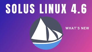 Whats New in Solus Linux 46  Budgie  KDE  Gnome  XFCE [upl. by Jane]