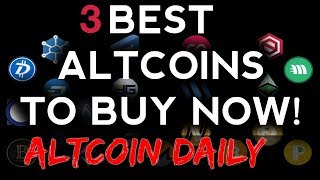 Altcoin Daily 3 Best Altcoins to Buys Right Now Undervalued Coins Major Gains Sleeping Giants [upl. by Zaslow649]