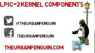 LPIC2 201 Kernel components [upl. by Betteanne]