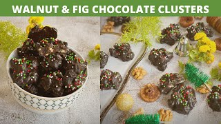 Walnut amp Fig Chocolate Clusters  Bakemas 2021Day 11  Christmas NoBake Recipe  Bake with Deepali [upl. by Norvun]