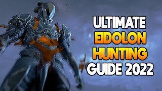 WARFRAME ULTIMATE EIDOLON HUNTING GUIDE 2022  Episode 01  META Eidolon Guide [upl. by Nahem315]