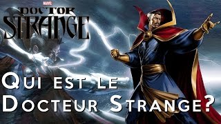 Qui est DOCTEUR STRANGE le Sorcier Suprême de Marvel [upl. by Erastes]