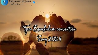 Tpm Ernakulam convention Song 2024  Tpm Malayalam songs tpmsongs tpm  Tpm New Songs ✨💜 [upl. by Anehc376]