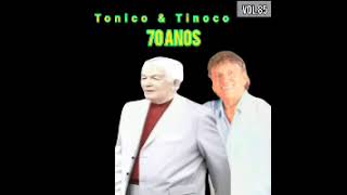 Tonico e Tinoco 70 Anos Vol85 2005 [upl. by Llehsyt441]