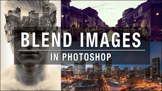 Blend multiple images in Photoshop [upl. by Christy]