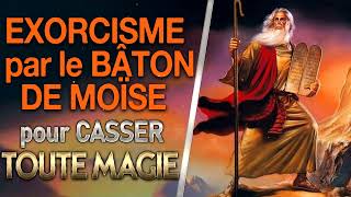 Exorcisme Par Le Bâton De Moïse Pour Casser Toute Magie  Protection Contre les Attaques Démoniaques [upl. by Maude724]