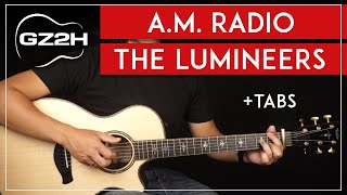 AM Radio Guitar Tutorial  The Lumineers Guitar Lesson Chords  Strumming  Fingerpicking [upl. by Anawd230]