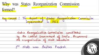 Why was States Reorganization Commission formed Key Concept The Report of States Reorganizatio [upl. by Levram456]