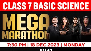 Class 7 Basic Science  Mega Marathon  Xylem Class 7 [upl. by Ahsinyar90]