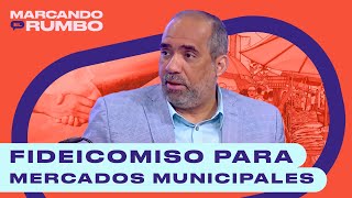 FIDEICOMISO PARA CONSTRUCCIÓN DE MERCADOS MUNICIPALES [upl. by Kamal]