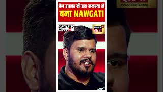 Cab Driver की इस समस्या से बना Nawgati  Startup Vibes18  shorts  N18S [upl. by Noissap]