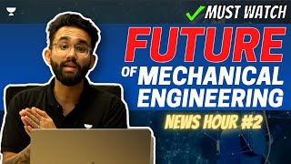 Future Of Mechanical Engineering  Robotics  Nanotechnology  Geomechanics  News Hour [upl. by Tera]