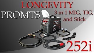 Longevity PROMTS 252i  250 Amp 220V110V MIGTIGSTICK Welder 3 in 1 [upl. by Adigun466]