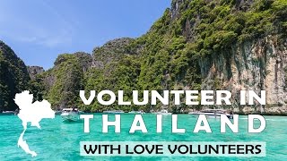 Volunteer in Thailand with Love Volunteers [upl. by Erfert]