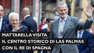 Mattarella visita il centro storico di Las Palmas [upl. by Esadnac]