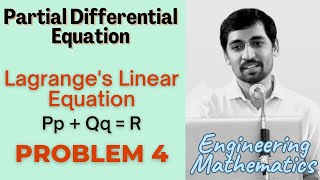 Lagranges Linear Equation  Problem 4 PARTIAL DIFFERENTIAL EQUATIONS Engineering Mathematics [upl. by Hubble546]