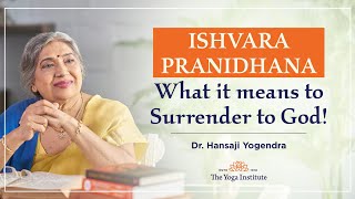 Yogic Concept By Hansaji  Ishvara Pranidhana What it means to Surrender to God [upl. by Eerased]