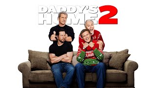 Daddys Home 2 Full Movie Plot In Hindi  Hollywood Movie Review  Alessandra Ambrosio [upl. by Lraep]