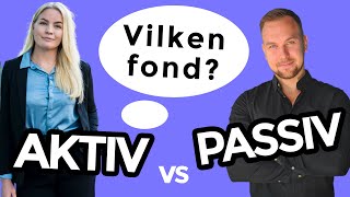 Aktiva fonder vs Passiva indexfonder  Vilken fond ska man investera pengar i [upl. by Ancel821]