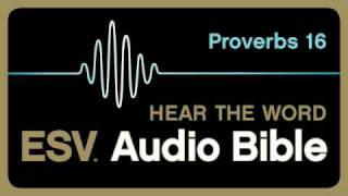 ESV Audio Bible Proverbs Chapter 16 [upl. by Lebar624]